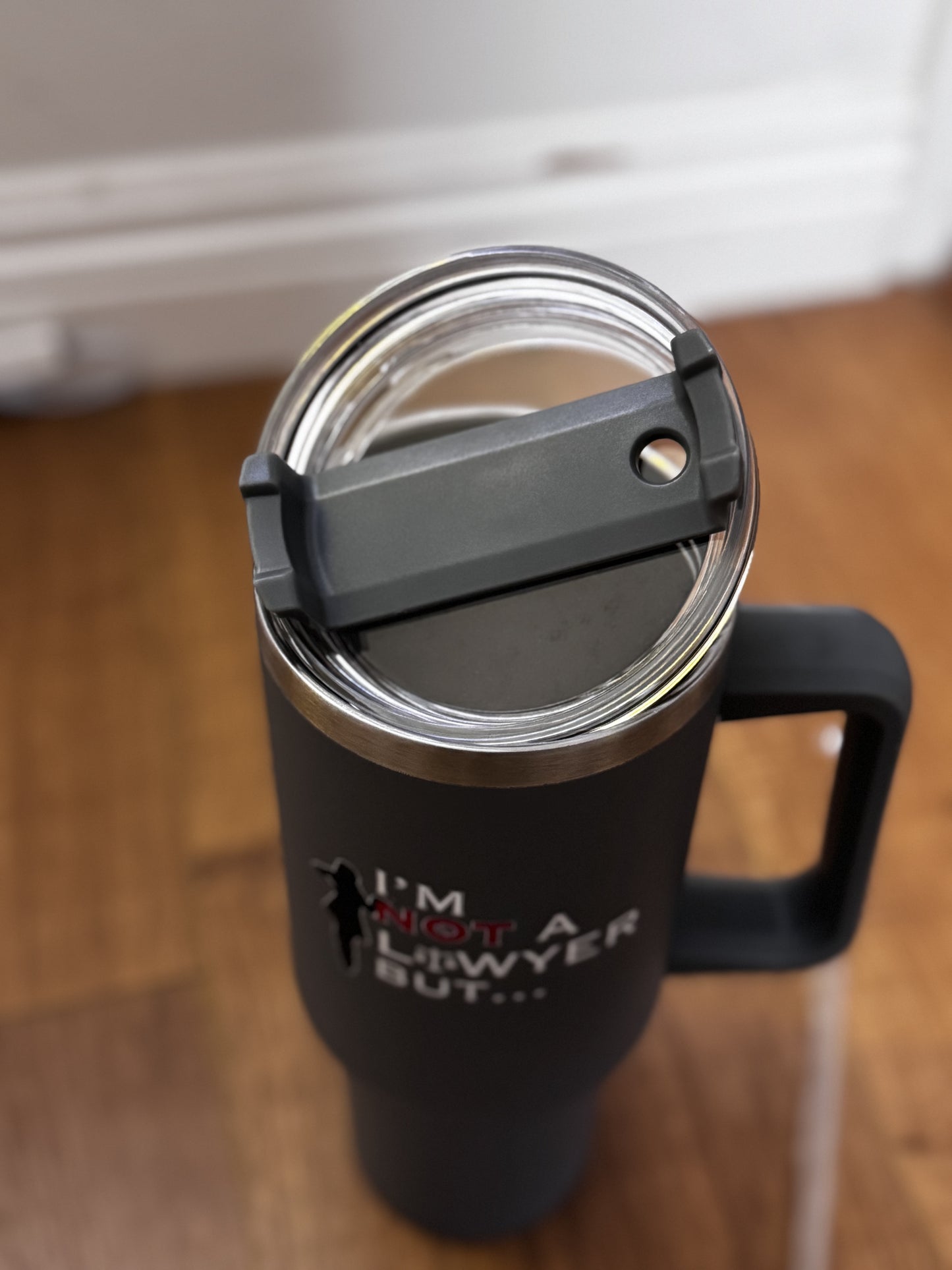 I'm Not A Lawyer But... Tumbler with Lid, Handle & Straw